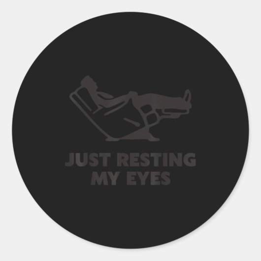 Just Resting My Eyes, Funny Recliner, Funny Dad Fa Ronde Sticker (Voorkant)
