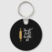 Just Roll With It Funny Baking Pastry Lover Gift  Sleutelhanger (Voorkant)