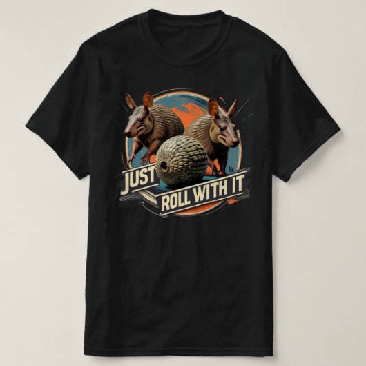 Just Roll With It T-shirt (Design voorkant)
