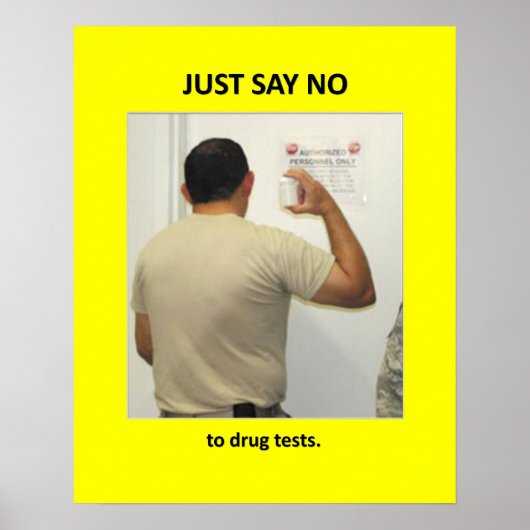 just-say-no-to-drug-tests poster (Voorkant)