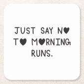 Just Say No to Morning Runs Kartonnen Onderzetters (Voorkant)