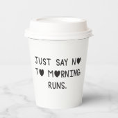 Just Say No to Morning Runs Papieren Bekers (Voorkant)