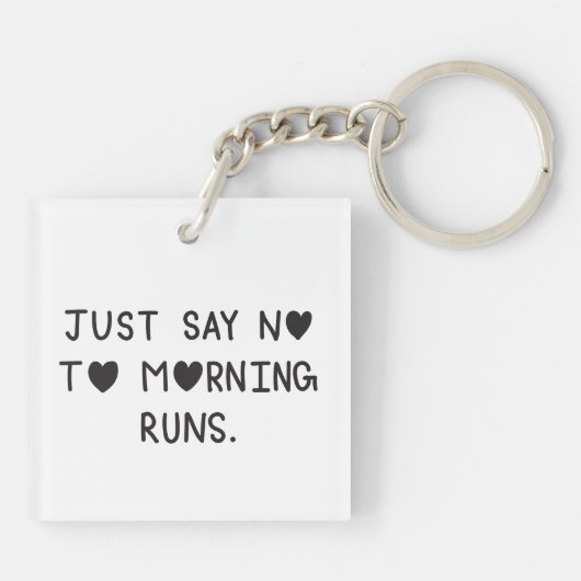Just Say No to Morning Runs Sleutelhanger (Achterkant)