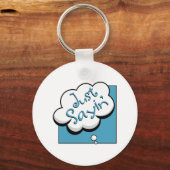 Just Sayin Sleutelhanger (Voorkant)