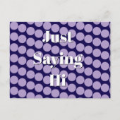 "Just Saying Hi" Postcard Briefkaart (Voorkant)
