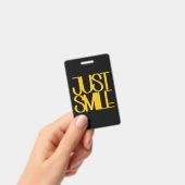 Just Smile Badge (Handheld)