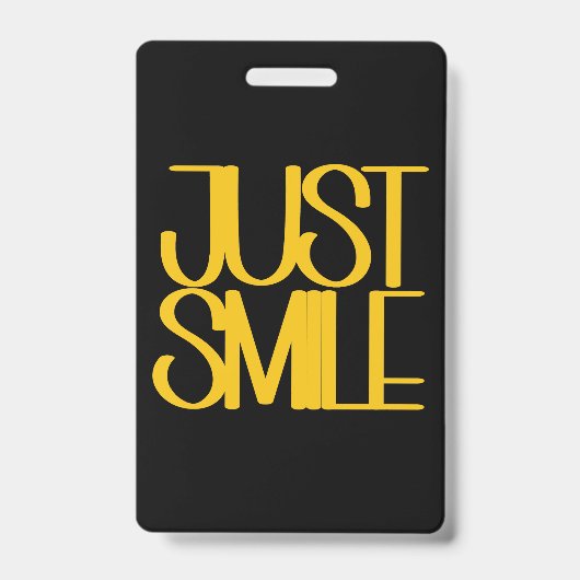 Just Smile Badge (Voorzijde)