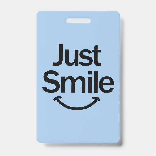 Just Smile Badge (Voorzijde)