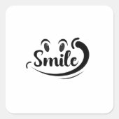 Just Smile Keep Smiling Smile More Stay Smiling A  Vierkante Sticker (Voorkant)