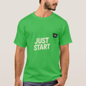 "JUST START" Motivational T-Shirt – Bold Front Tex (Voorkant)