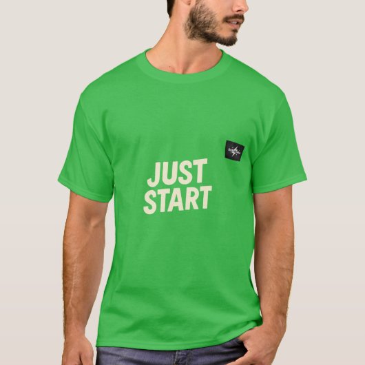 "JUST START" Motivational T-Shirt – Bold Front Tex (Voorkant)
