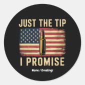 Just The Tip I Promise Funny Gun Owner USA Flag Ronde Sticker (Voorkant)