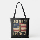 Just The Tip I Promise Funny Gun Owner USA Flag  Tote Bag (Achterkant)