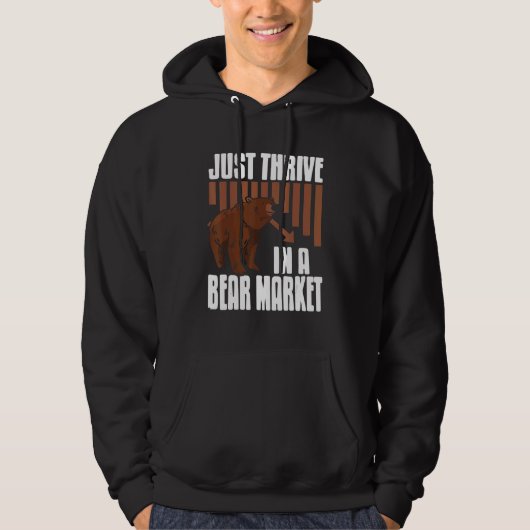 Just Thrive In A Bear Market Cool Trader Present Hoodie (Voorkant)