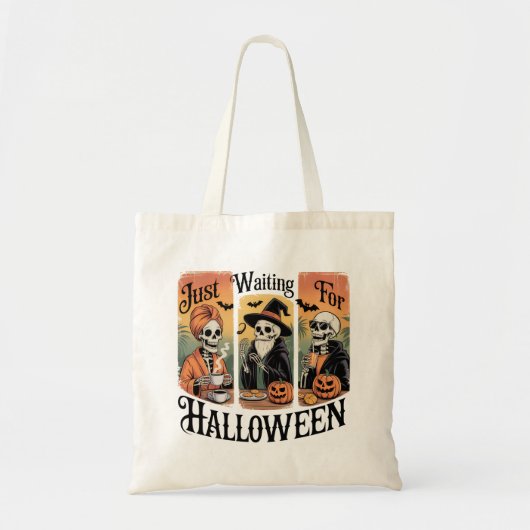 Just Waiting for Halloween – Funny Spooky Season Tote Bag (Voorkant)