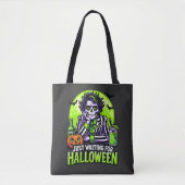 Just Waiting for Halloween – Funny Spooky Season Tote Bag (Voorkant)