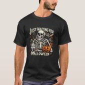 Just Waiting For Halloween Skeleton Coffee Jack Or T-shirt (Voorkant)
