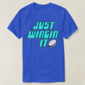 Just Wingin It T-shirt (Design voorkant)
