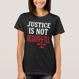 JUSTICE IS NOT NEGOTIABLE Bold Block Typography T-shirt
