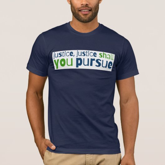 Justice, Justice Shall You Pursuit T-shirt voor de (Voorkant)