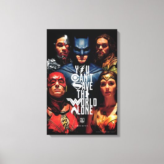 Justice League | Je kunt de wereld niet alleen red Canvas Afdruk (Voorkant)