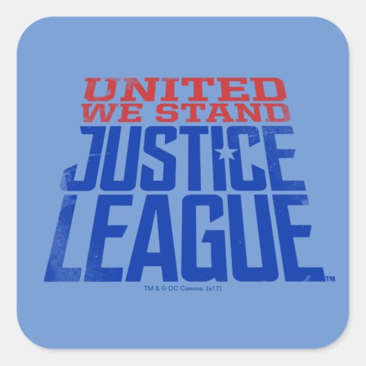 Justice League | Verenigde Wij staan voor grafisch Vierkante Sticker (Voorkant)