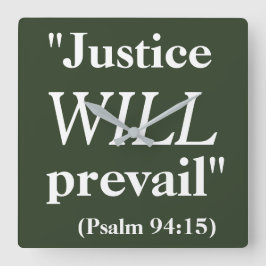 Justice WILL prevail Cool Quote Print Vierkante Klok