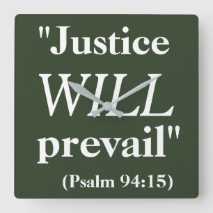 Justice WILL prevail Cool Quote Print Vierkante Klok