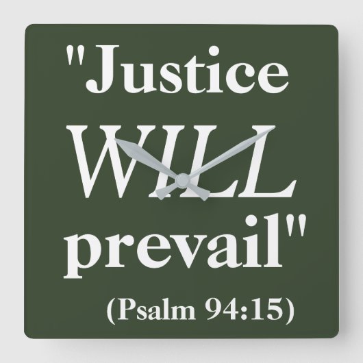 Justice WILL prevail Cool Quote Print Vierkante Klok (Voorkant)