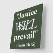 Justice WILL prevail Cool Quote Print Vierkante Klok (Hoek)