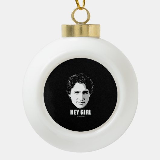Justin Trudeau - Hey Girl -.png Keramische Bal Ornament (Voorkant)