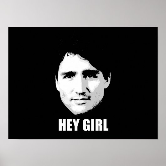 Justin Trudeau - Hey Girl -.png Poster (Voorkant)