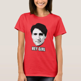 Justin Trudeau - "Hey Girl" T-shirt