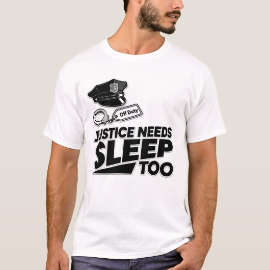 Justitie heeft ook slaap nodig, wetshandhaving min t-shirt (Voorkant)