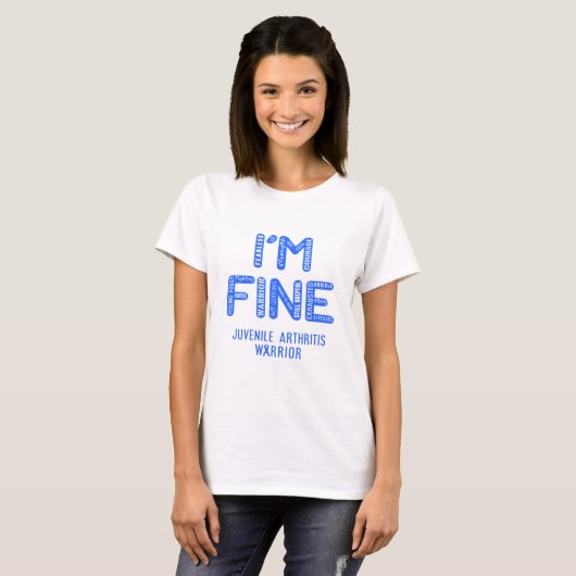 Juvenile Artritis Warrior - I AM FINE T-shirt (Voorkant volledig)