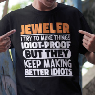 Juwelier Ik Probeer Dingen Grappig Te Maken Zeggen T-shirt