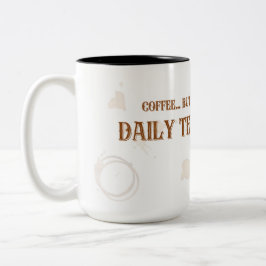 JW Coffee... maar de eerste dagelijkse tekst-Mok v Tweekleurige Koffiemok