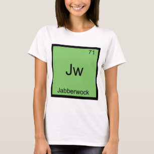 Jw - Jabberwock Grappig Chemie Element Symbool T-s T-shirt