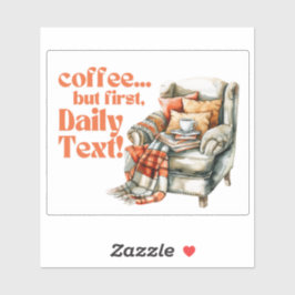 JW "Koffie... maar eerst, Dagelijkse tekst!" vinyl Sticker