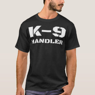 K9 Handler Police Dog Trainer K9 Eenheidsambtenaar T-shirt