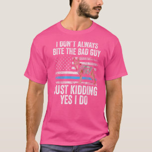 K9 politie Dog... ik ben niet altijd de slechte ve T-shirt