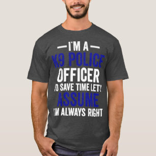 K9 Politieagent Politie doet me een K9 politiebure T-shirt