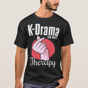 K Drama is mijn Therapy K Drama Humor Koreaans Dra T-shirt