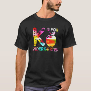 K Is Voor Kleuterleidster Tie Dye Terug Naar Schoo T-shirt