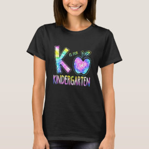 K Is Voor Kleuterleidster Tie Dye Terug Naar Schoo T-shirt