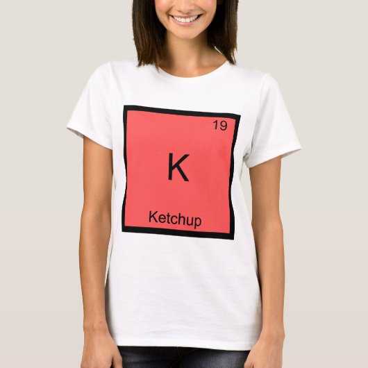 K - Ketchup Funny Chemistry Element Symbol T-Shirt (Voorkant)