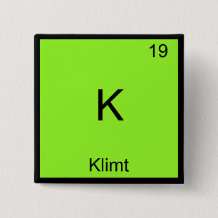 K - Klimt Grappig Chemie Element Symbool T-Shirt Vierkante Button 5,1 Cm