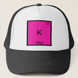 K - Oké Chemie Element Symbool Grappig Periodiek Trucker Pet