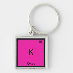 K - Oké Chemie Elementsymbool Grappig Periodiek Sleutelhanger