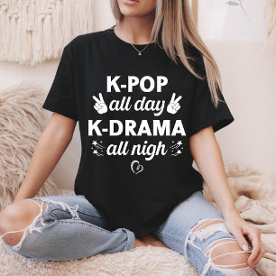 K-Pop de hele dag K-Drama de hele nacht, koreaanse T-shirt